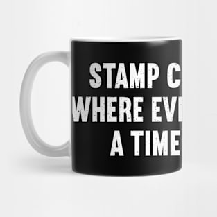 Stamp Collectors Where Every Stamp is a Time Capsule Mug